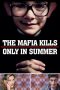 The Mafia Kills Only in Summer